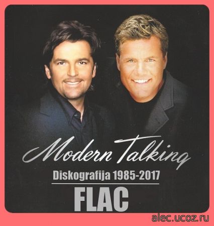 Modern Talking - Дискография 1985-2017 (2021) FLAC