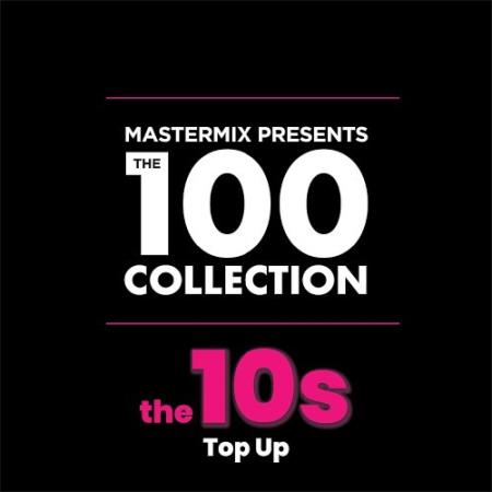 Mastermix The 100 Collection꞉ 10s Top Up (2022)