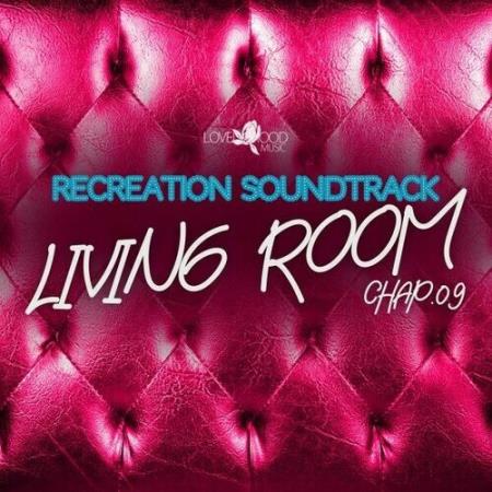 Living Room. Recreation Soundtrack. Chap.09 (2024) FLAC