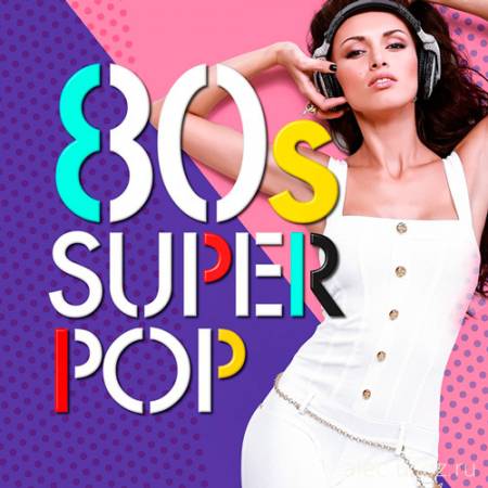 80s Super Pop 100 hits (2016)