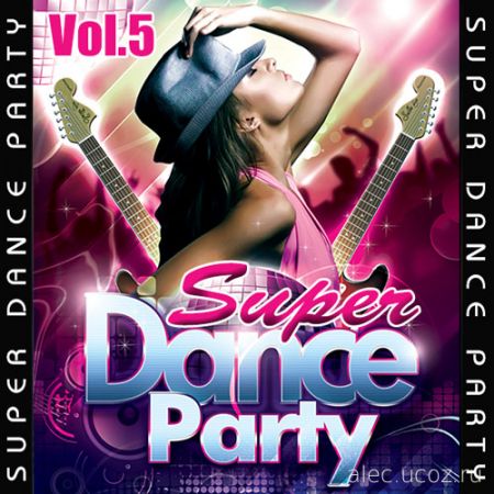 Дискотека Super Dance Party (2016) mp3