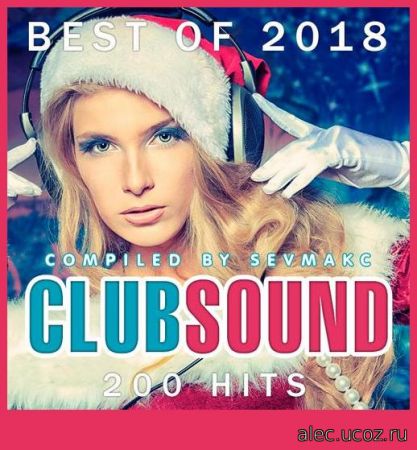 Club Sound Best Of 200 Hits (2018)