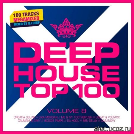 Deep house Top 100 Volume 8 (2019)
