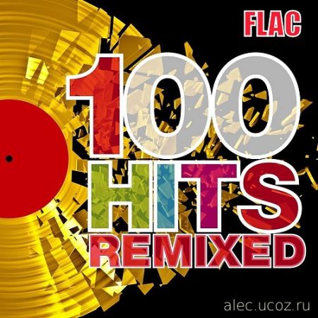 100 Hits Remixed 70s - 90s (2020) FLAC