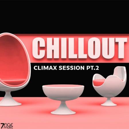 Climax Chill Out Session Pt. 2 (2024) FLAC