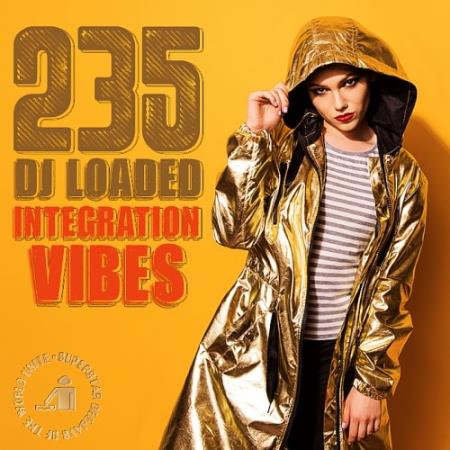 235 DJ Loaded – Integration Vibes (2024)
