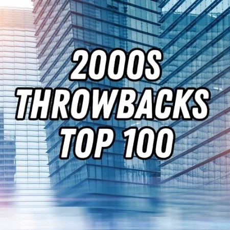 2000s Throwbacks - Top 100 (2024)