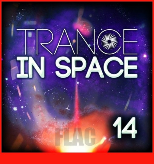 Trance In Space 14 (2025) FLAC