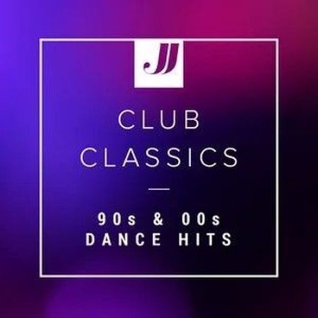 Club Classics - 90s & 00s Dance Hits (2025)