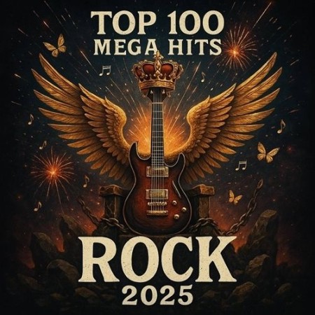 Top 100 Mega Hits Rock 2025 (2025)