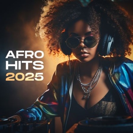 Afro Hits 2025 (2025) FLAC