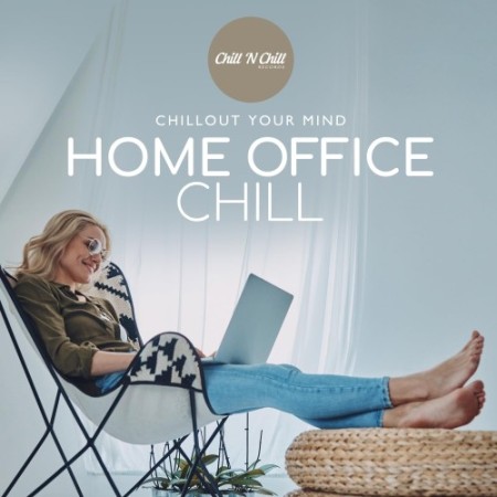 Home Office Chill: Chillout Your Mind (2025) FLAC