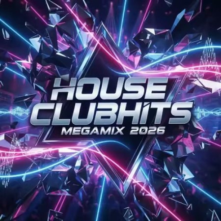 House Clubhits Megamix 2026 (2025)
