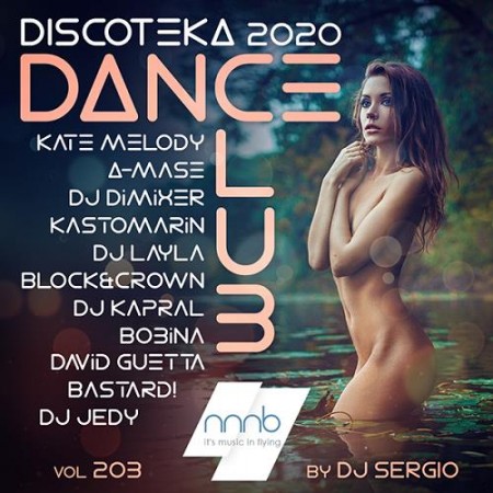 Дискотека 2020 Dance Club Vol. 203 (2020)